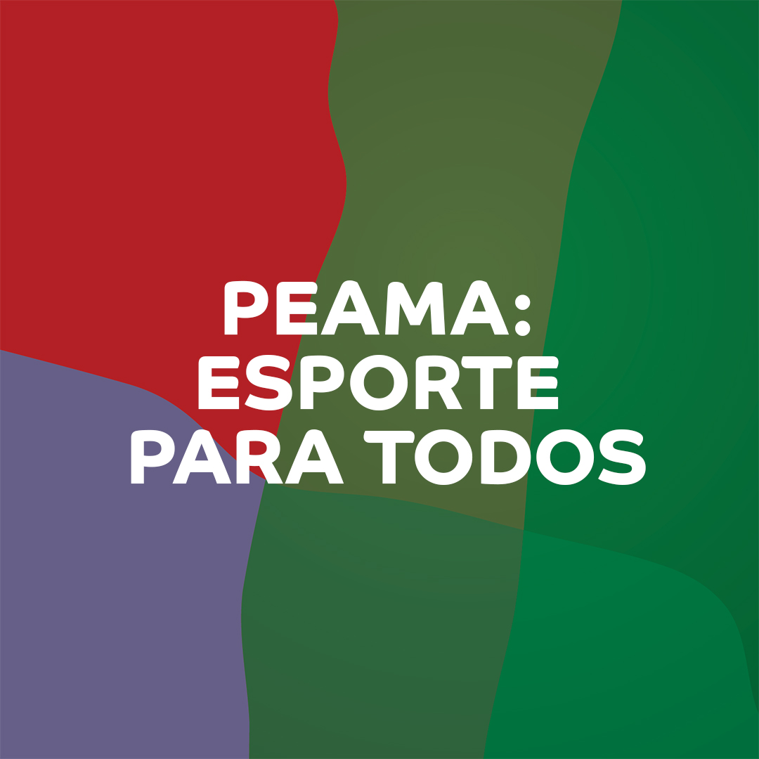 PEAMA: Esporte para Todos
